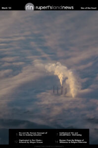 The cover of RLN's March issue. It features a photo taken from high in the sky with clouds beneath and giant factory chimneys piercing through them, billowing smoke. The theme of the magazine is "Sins of the Heart." The featured articles are "12 Artwork by Megan Krause Institutional Sin and 7 2SLGBTQIA+ Well-being 14 Review: From the Religion of Whiteness to Religion Otherwise"